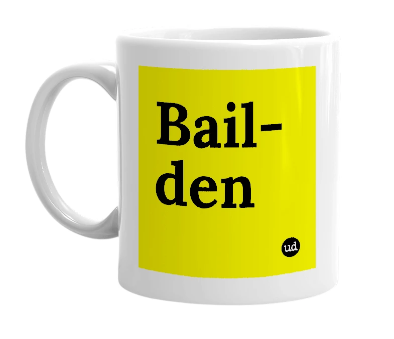 White mug with 'Bail-den' in bold black letters