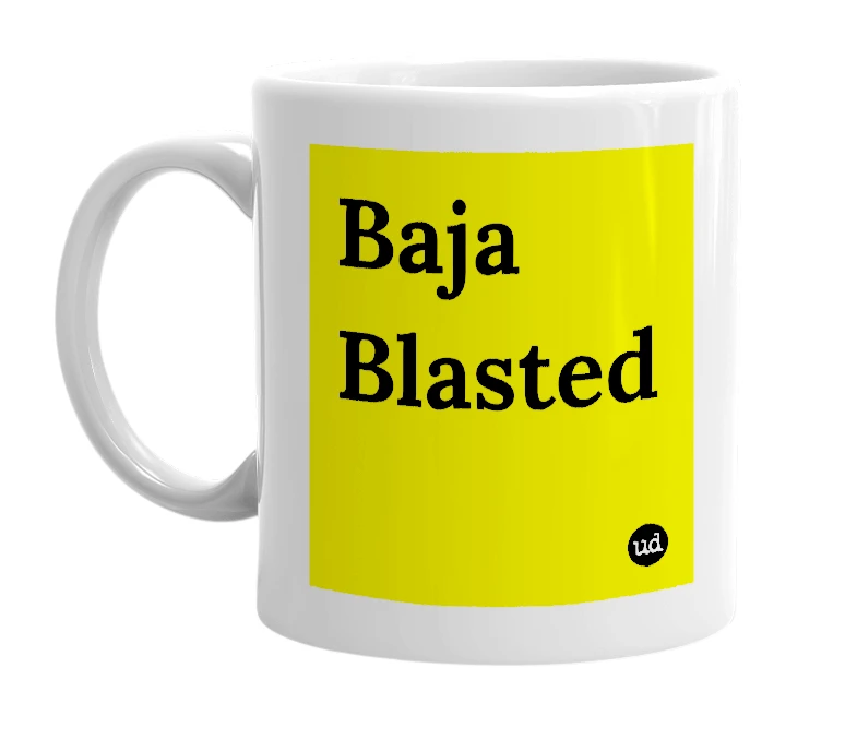 White mug with 'Baja Blasted' in bold black letters