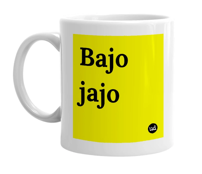 White mug with 'Bajo jajo' in bold black letters