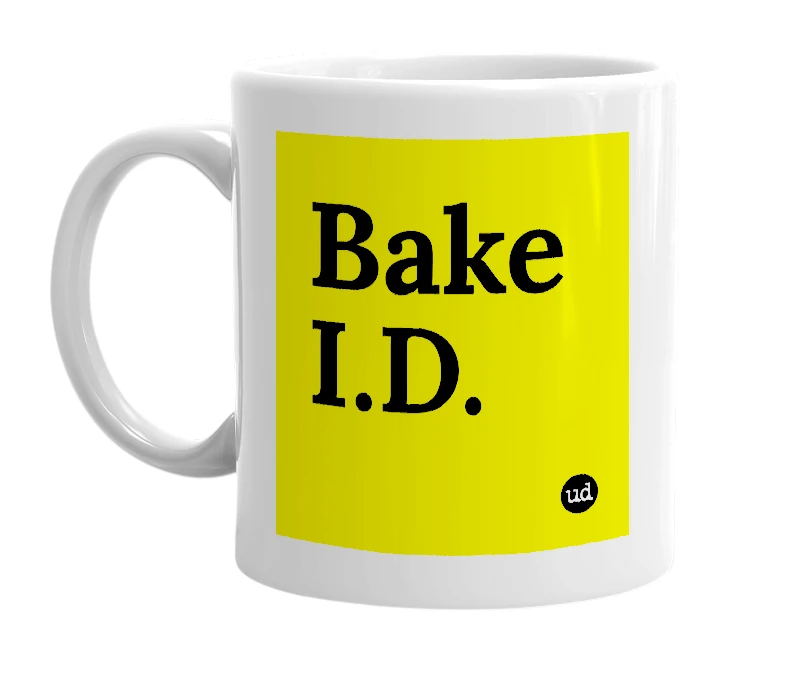 White mug with 'Bake I.D.' in bold black letters