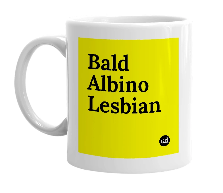 White mug with 'Bald Albino Lesbian' in bold black letters