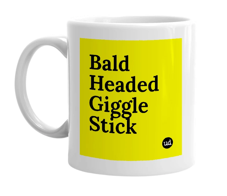 White mug with 'Bald Headed Giggle Stick' in bold black letters