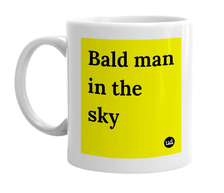 White mug with 'Bald man in the sky' in bold black letters