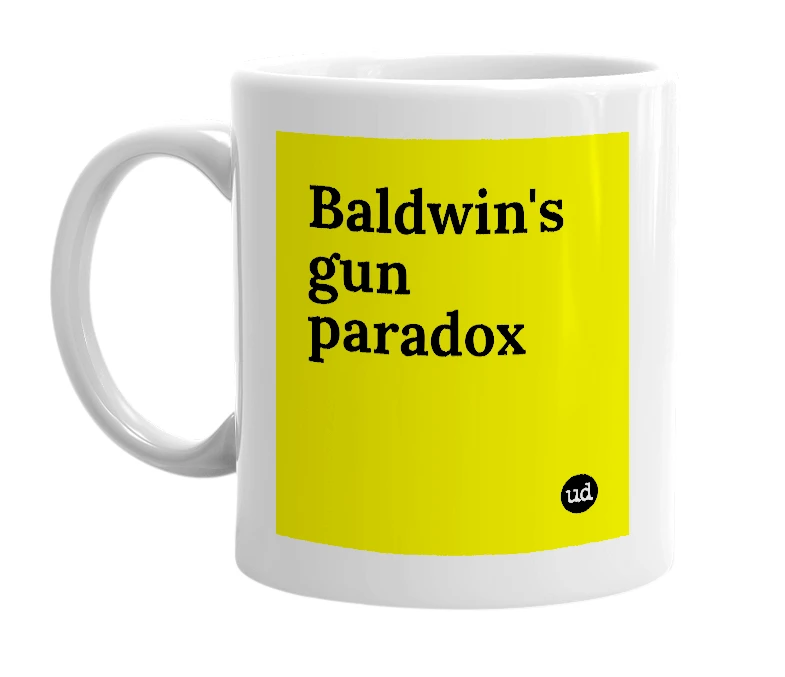 White mug with 'Baldwin's gun paradox' in bold black letters