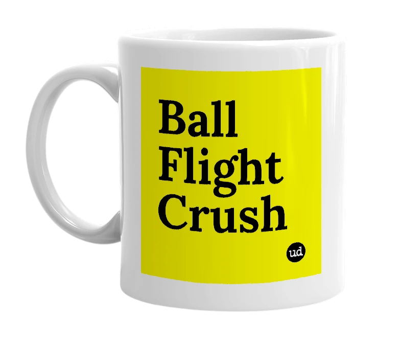 White mug with 'Ball Flight Crush' in bold black letters