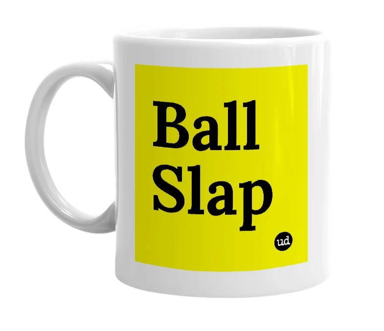 White mug with 'Ball Slap' in bold black letters