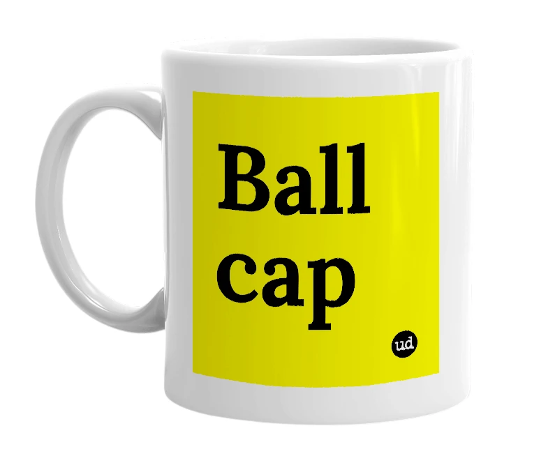 White mug with 'Ball cap' in bold black letters