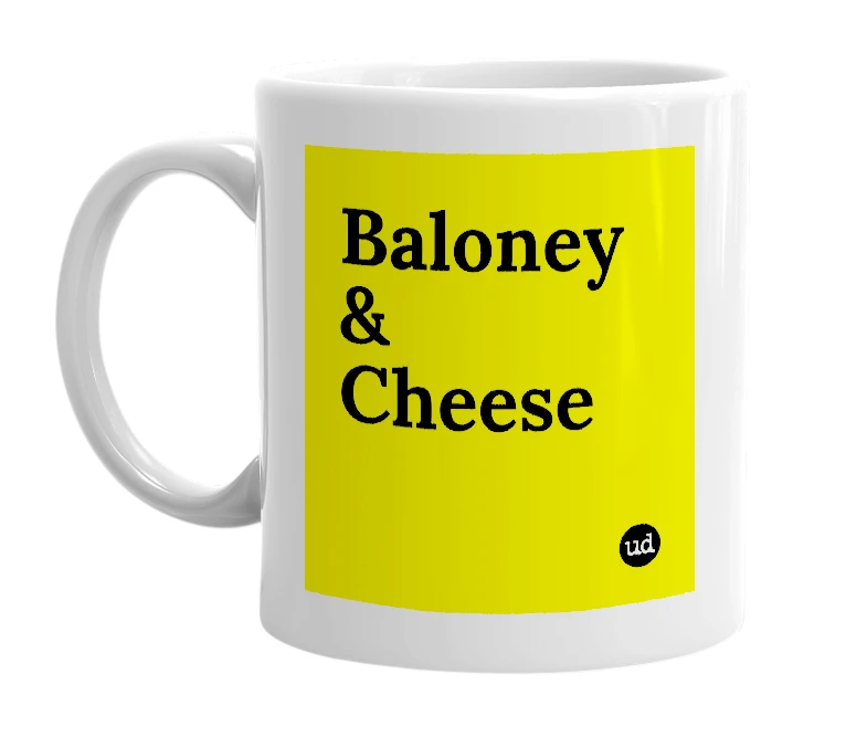 White mug with 'Baloney & Cheese' in bold black letters