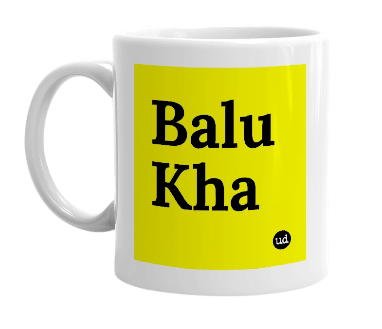 White mug with 'Balu Kha' in bold black letters