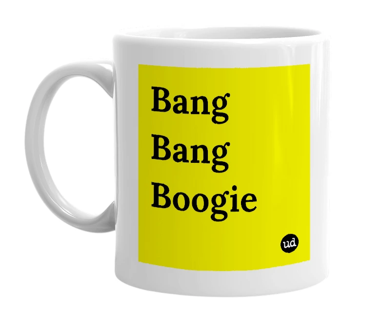 White mug with 'Bang Bang Boogie' in bold black letters