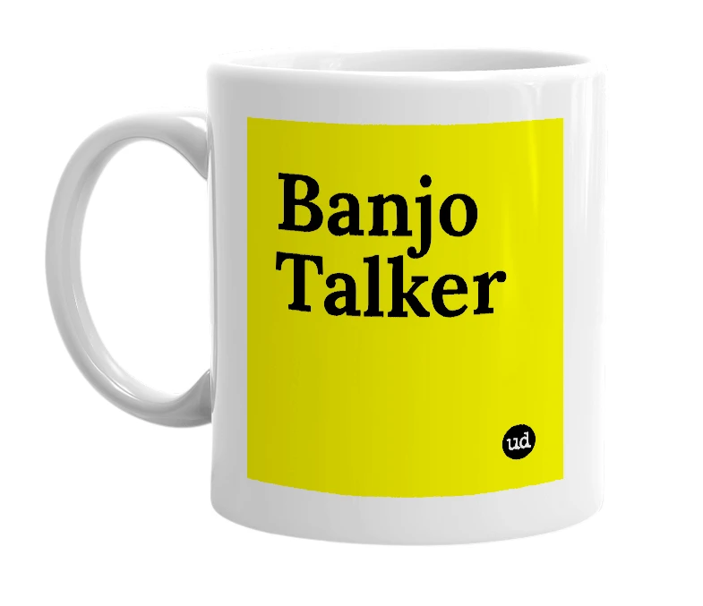 White mug with 'Banjo Talker' in bold black letters
