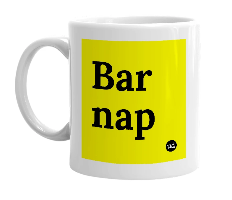 White mug with 'Bar nap' in bold black letters