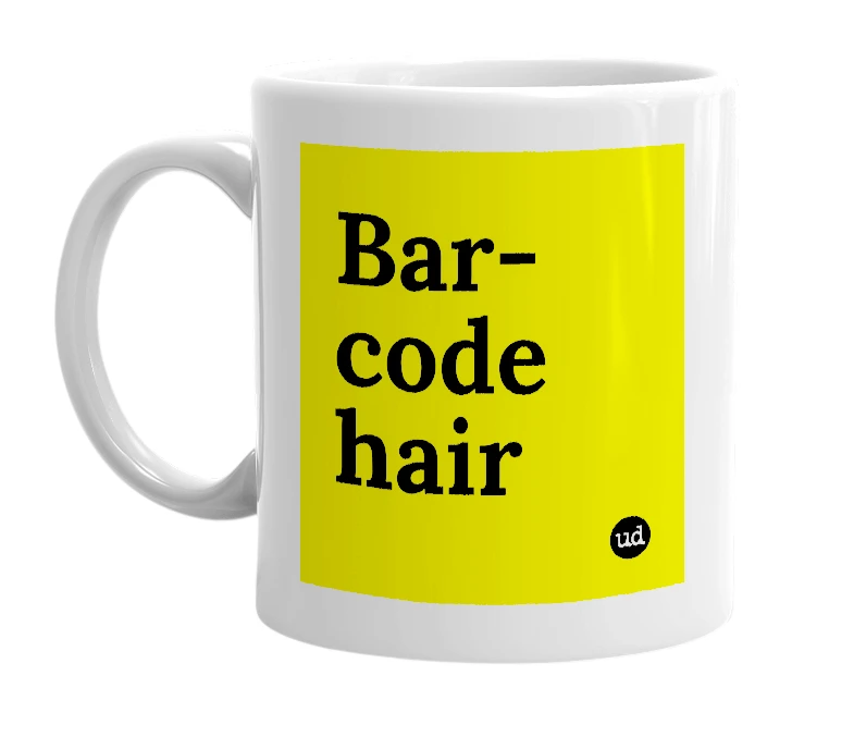 White mug with 'Bar-code hair' in bold black letters