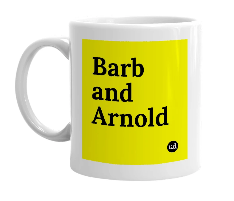 White mug with 'Barb and Arnold' in bold black letters