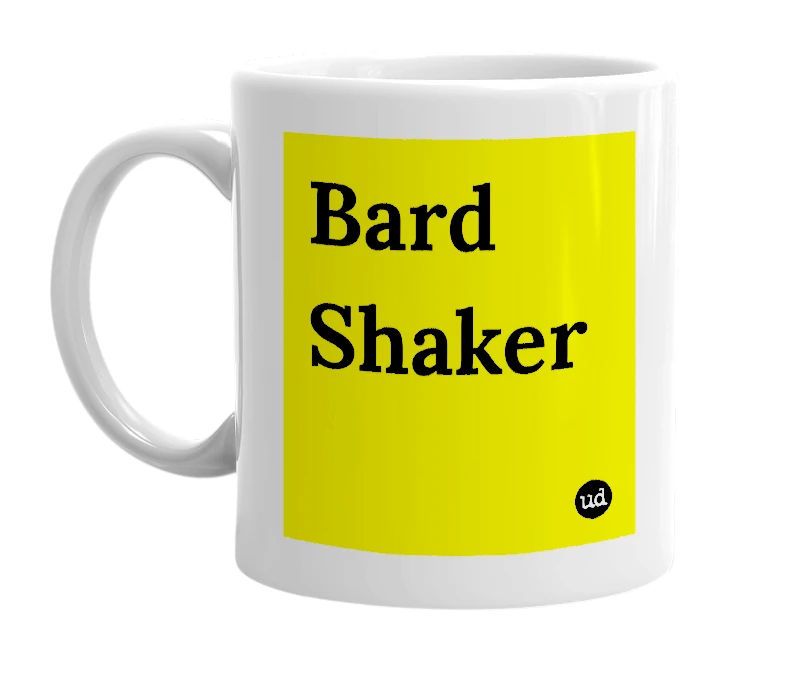 White mug with 'Bard Shaker' in bold black letters
