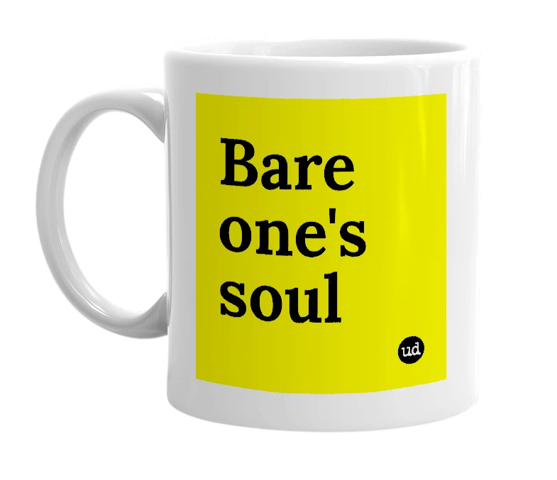 White mug with 'Bare one's soul' in bold black letters