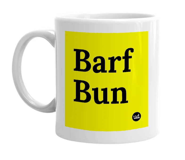 White mug with 'Barf Bun' in bold black letters