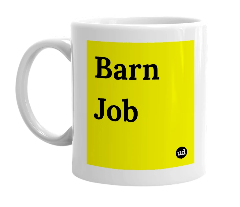 White mug with 'Barn Job' in bold black letters