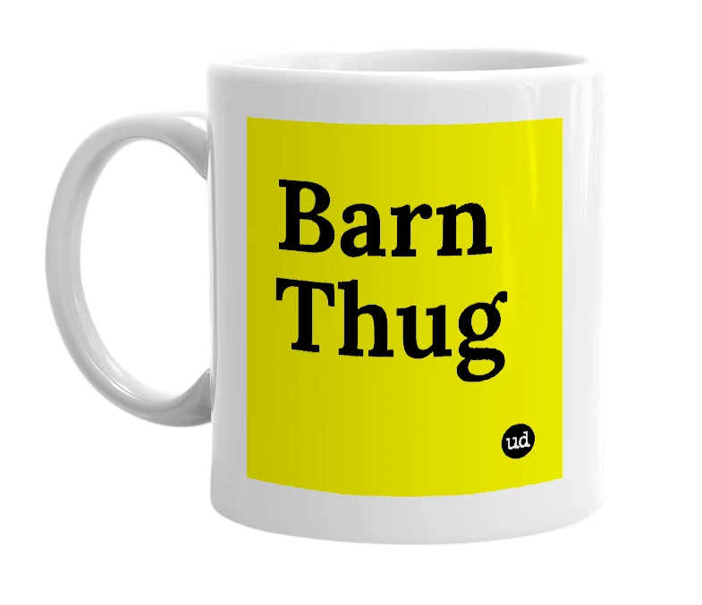 White mug with 'Barn Thug' in bold black letters