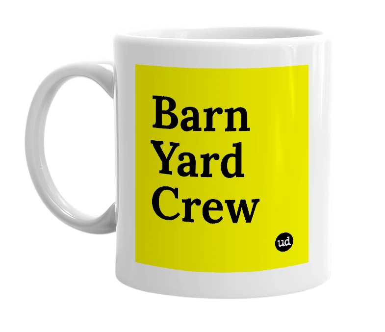 White mug with 'Barn Yard Crew' in bold black letters