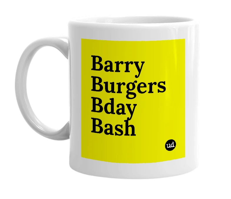 White mug with 'Barry Burgers Bday Bash' in bold black letters