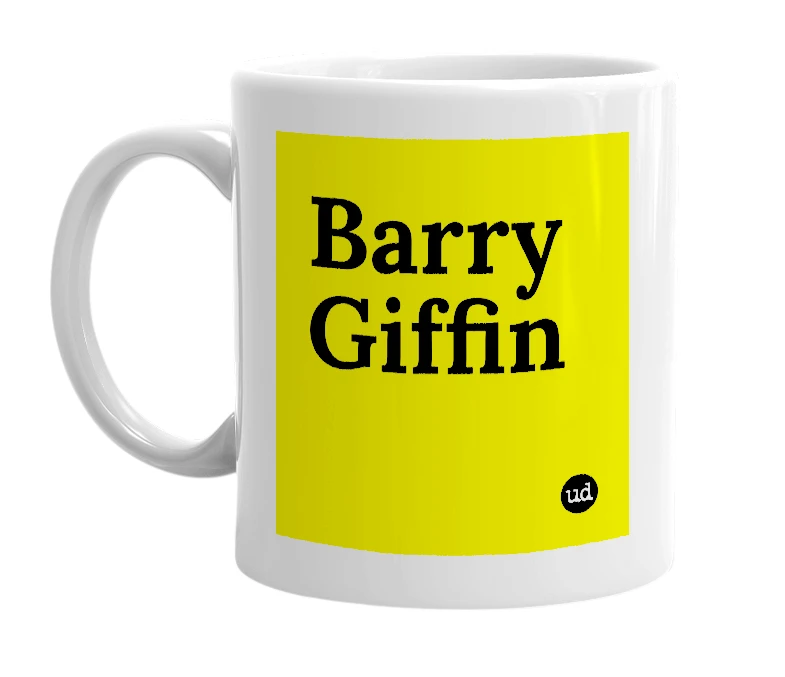 White mug with 'Barry Giffin' in bold black letters