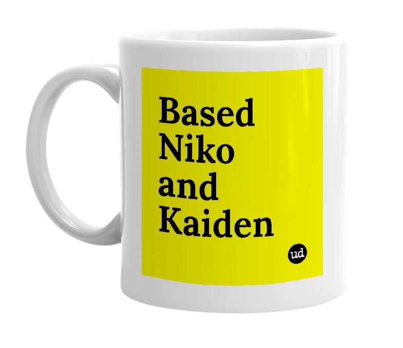White mug with 'Based Niko and Kaiden' in bold black letters