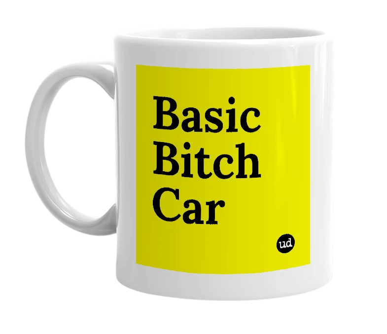 White mug with 'Basic Bitch Car' in bold black letters