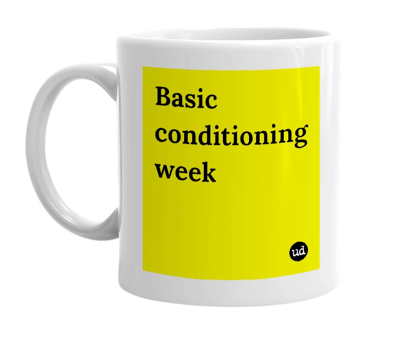 White mug with 'Basic conditioning week' in bold black letters