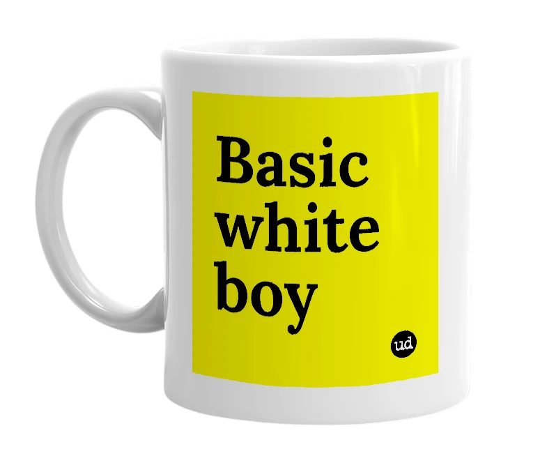 White mug with 'Basic white boy' in bold black letters