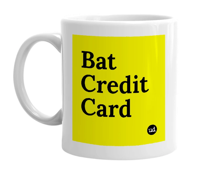 White mug with 'Bat Credit Card' in bold black letters