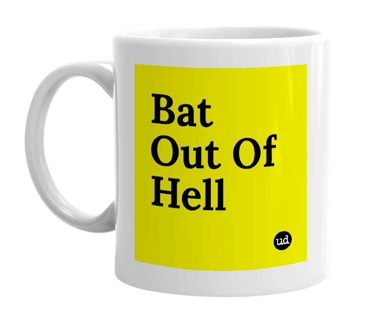 White mug with 'Bat Out Of Hell' in bold black letters