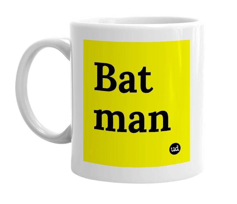 White mug with 'Bat man' in bold black letters