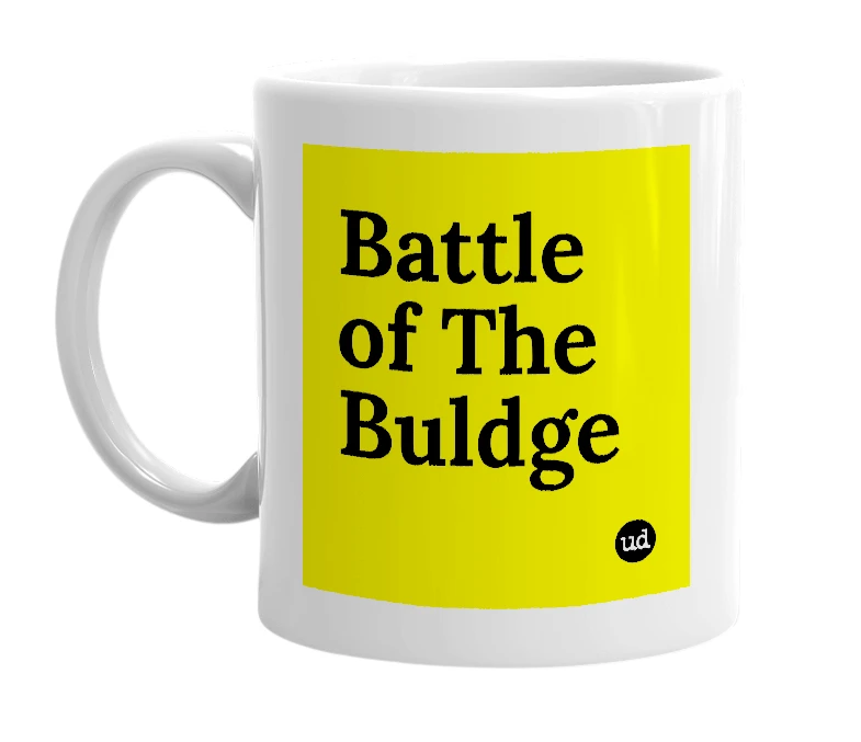 White mug with 'Battle of The Buldge' in bold black letters