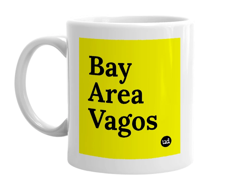 White mug with 'Bay Area Vagos' in bold black letters