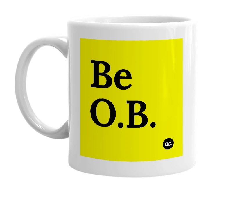 White mug with 'Be O.B.' in bold black letters