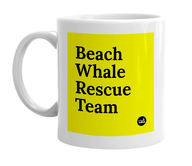 White mug with 'Beach Whale Rescue Team' in bold black letters