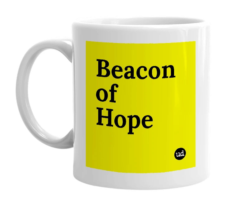 White mug with 'Beacon of Hope' in bold black letters