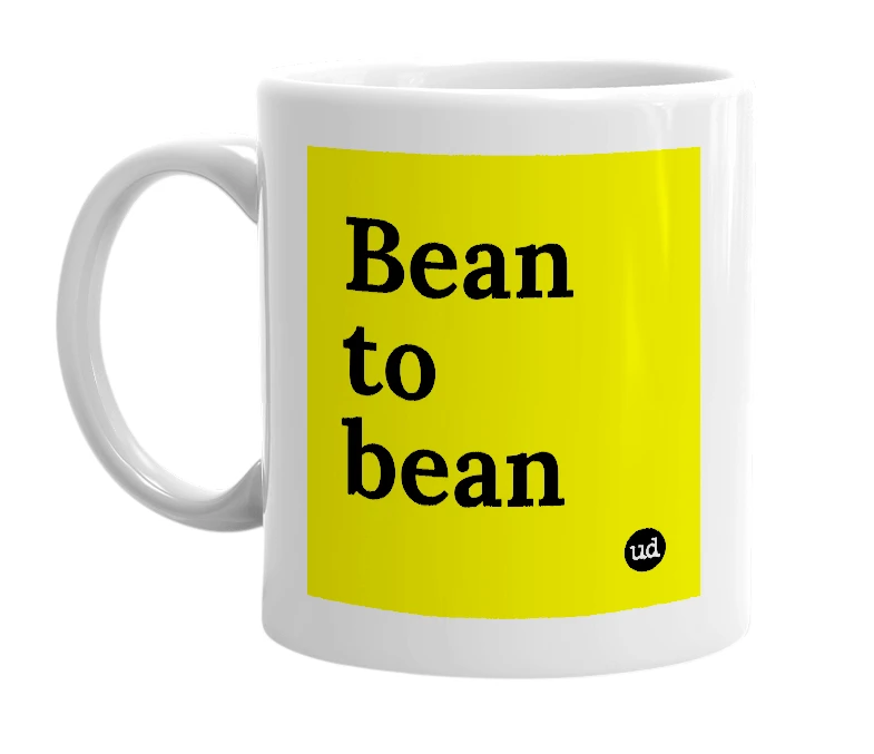 White mug with 'Bean to bean' in bold black letters