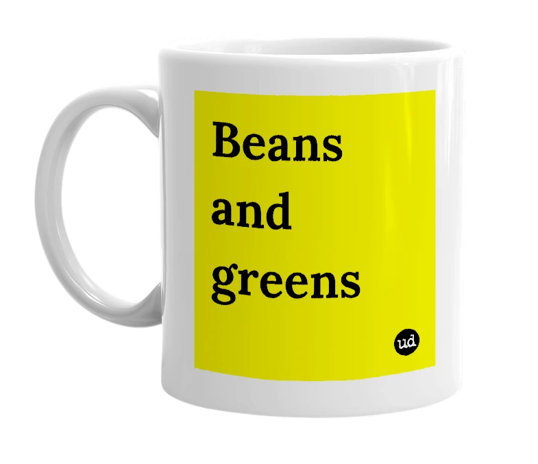 White mug with 'Beans and greens' in bold black letters
