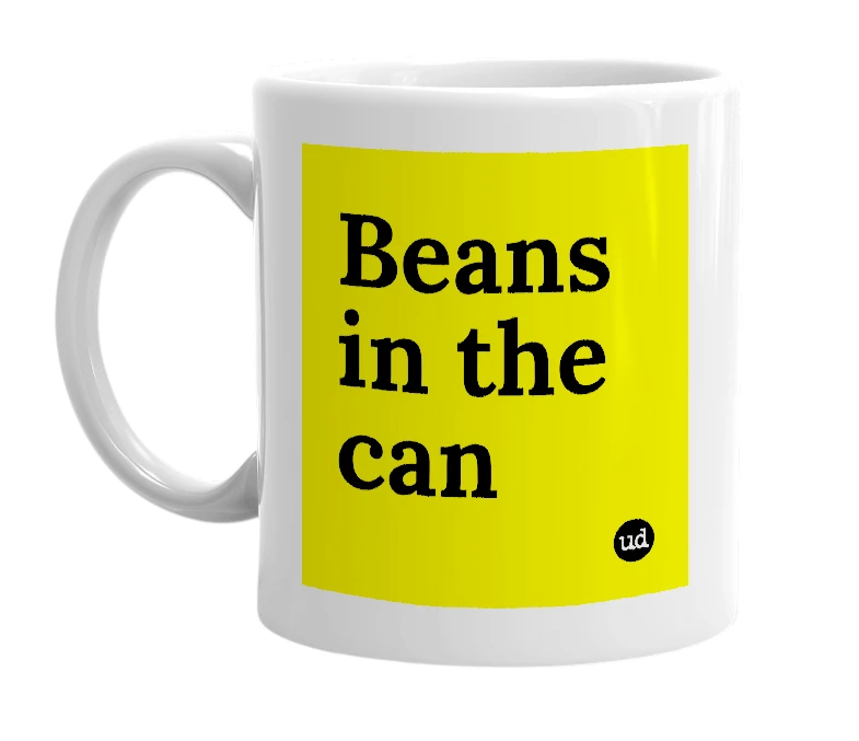 White mug with 'Beans in the can' in bold black letters