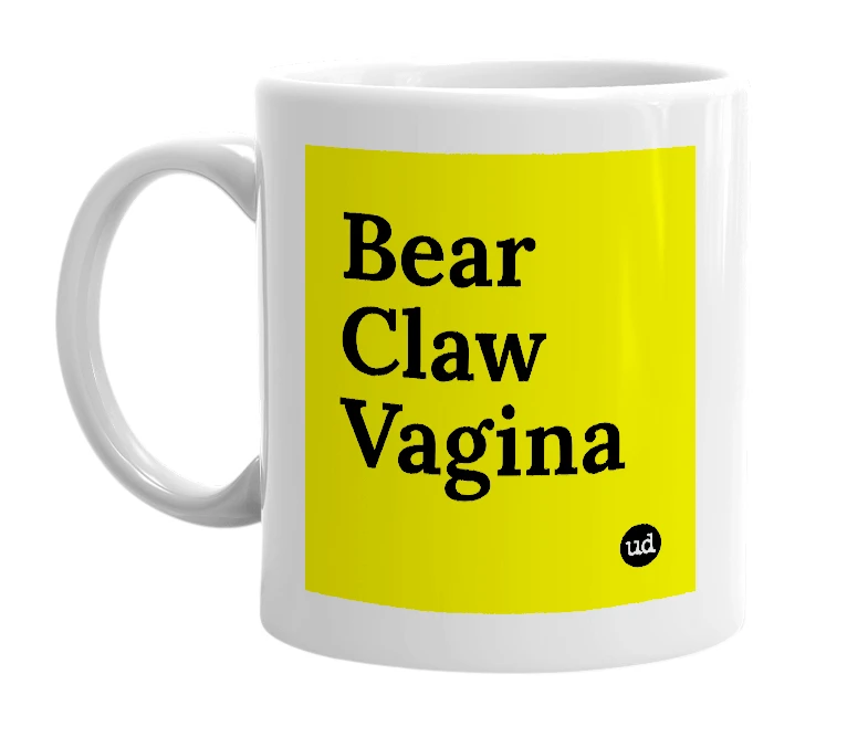 White mug with 'Bear Claw Vagina' in bold black letters