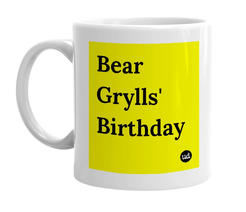 White mug with 'Bear Grylls' Birthday' in bold black letters
