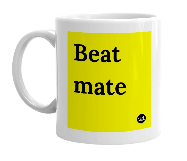 White mug with 'Beat mate' in bold black letters