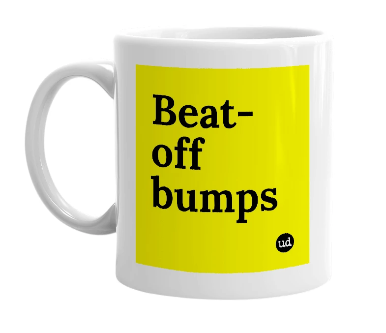 White mug with 'Beat-off bumps' in bold black letters