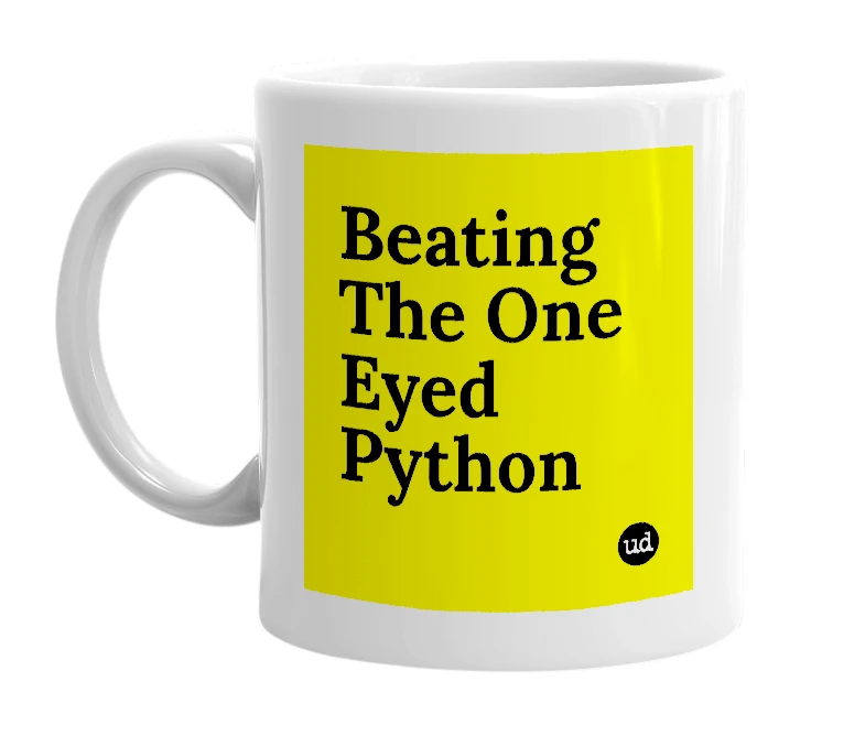 White mug with 'Beating The One Eyed Python' in bold black letters