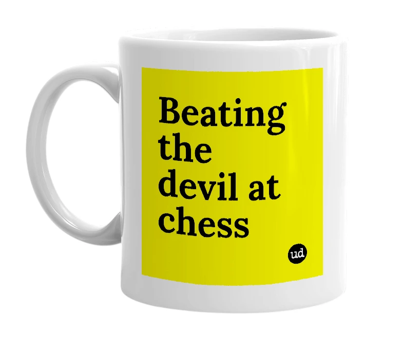White mug with 'Beating the devil at chess' in bold black letters
