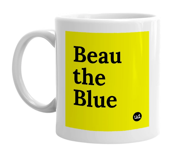White mug with 'Beau the Blue' in bold black letters