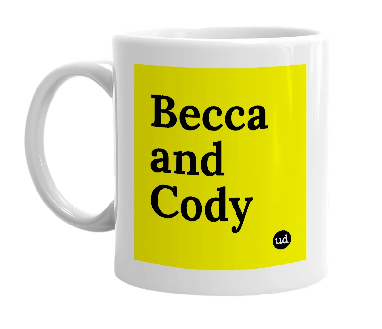 White mug with 'Becca and Cody' in bold black letters