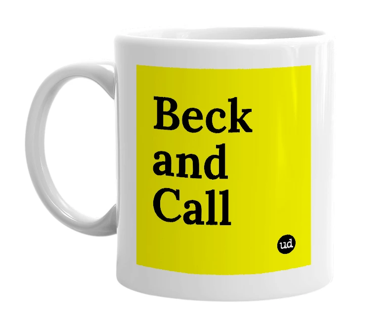 White mug with 'Beck and Call' in bold black letters